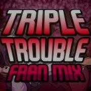 Fnf Triple Trouble Fran Mix