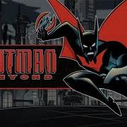 Batman Beyond Full Theme