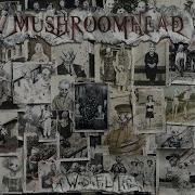 The Time Has Come Mushroomhead