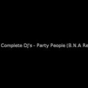 Not Complete Dj Party People