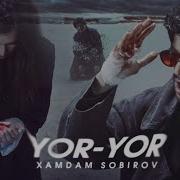 Xamdam Sobirov Yor Yor Mp3