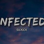 Sickick Intro Infected