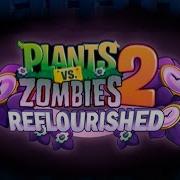 Plants Vs Zombies 2 Reflourished Music Cerebrawl Pvz 1 Style