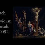 O Jesu Wie Ist Dein Gestalt Bwv 1094 Andr