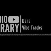 Dana Vibe Tracks