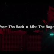 From The Back Miss The Rage Remix