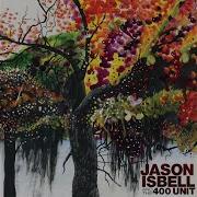 Seven Mile Island Jason Isbell And The 400 Unit
