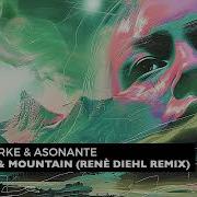 Monarke Asonante River Mountain René Diehl Remix Mixed