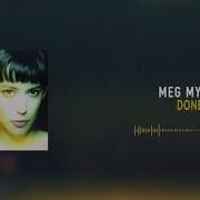 Done Meg Myers