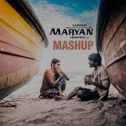 Nakash Aziz Maryan Mashup From Maryan