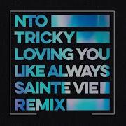Nto Feat Tricky Loving You Like Always Sainte Vie Remix Melodic Techno