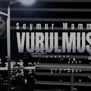 Seymur Memmedov Vurulmusam 2019 Official Music Video