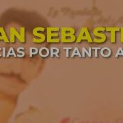 Joan Sebastián Gracias Por Tanto Amor Audio Oficial