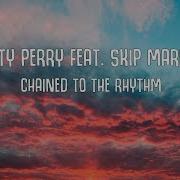 Chained To The Rhythm Geonis Lisitsyn Remix Katy Perry Feat Skip