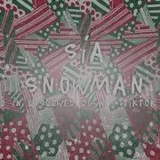 Sia Snowman Tiktok