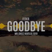 Feder Goodbye Mr Cheez