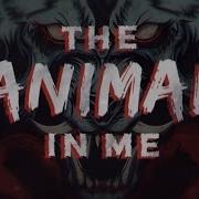 The Animal In Me By Solence