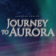 Andreas Kübler Journey To Aurora