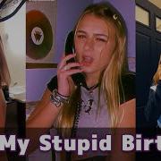 My Stupid Birthday Tiktok