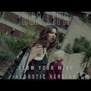 Blow Your Mind Mwah Acoustic Dua Lipa