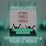 Beyonce Single Ladies Stavros Martina Kevin D Remix