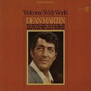 Welcome To My World Dean Martin