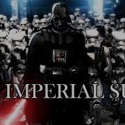 Star Wars The Imperial Suite X Imperial March Two Steps From Hell Style