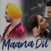 Maana Dil Da Hi Mera Hai