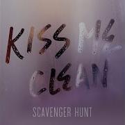 Scavenger Hunt Kiss Me Clean