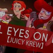 All Eyes On Me Cover By Juicy Krew