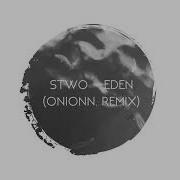 Stwo Eden Remix