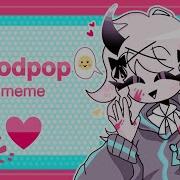 Bloodpop Meme Rasazy Fnf Meme