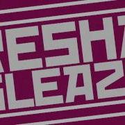 Kesha Sleazy Smarterchild Remix