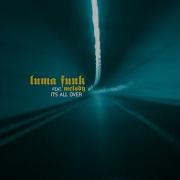 It S All Over Feat Melody Extended Mix Luma Funk