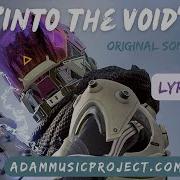 Into The Void Original Song Inspired By Wraith