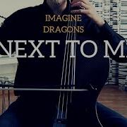 Imagine Dragons Next To Me For Cello And Piano Cover