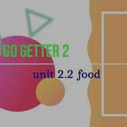 Go Getter 2 Unit 2