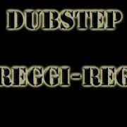 Dubstep Reggi Reggi