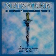 Netzwerk Dream Remix Hipnotik Cut Mix