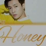 Lay 张艺兴 Honey Lyrics Color Coded Eng