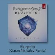 Blueprint Ciaran Mcauley Extended Remix Ferry Corsten