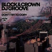 Block Crown Dj Groove Don T Try To Copy