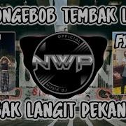 Dj Tembak Langit Spongebob