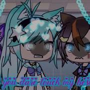 Don T You Dare Touch My Best Friend Gacha Life Meme