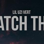 Lil Uzi Wert Watch This