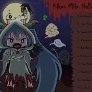 Kikuo Miku Playlist For Halloween