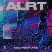 Alrt Need Your Love Redhot Bootleg