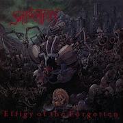 Suffocation Effigy Of The Forgotten