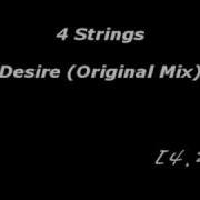 4 Strings Desire Original Mix