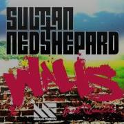 Walls Original Mix Feat Quilla Ned Shepard Sultan